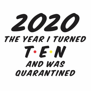 2020 the year I turned 10 and was quarantined vector file