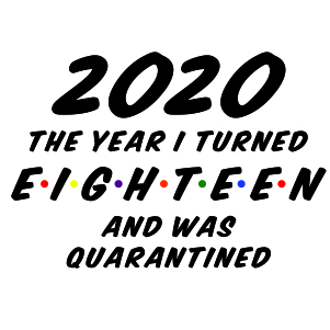 2020 the year I turned 18 and was quarantined vector file