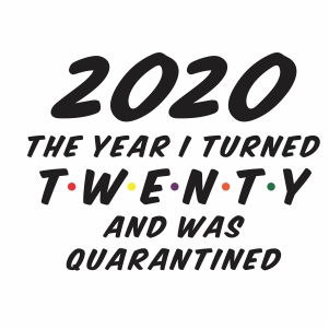 2020 the year I turned 20 and was quarantined vector file