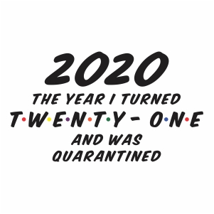 2020 the year I turned 21 and was quarantined vector file