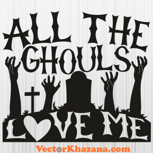 All The Ghouls Svg
