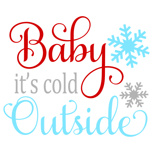 Snowflakes Svg Christmas Svg Wall Art Svg Baby Its Cold Outside Svg