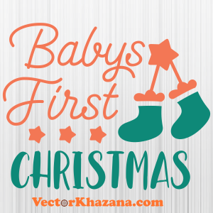 Babys First Christmas Svg