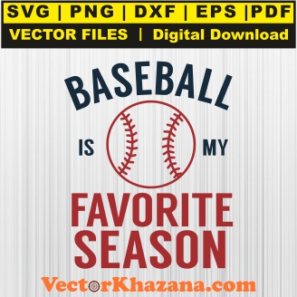 Baseball Is My Favorite Season Svg