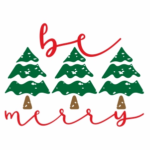 Be Merry Svg