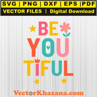 Be You Tiful Svg