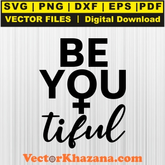 Be You Tiful Svg