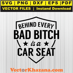 Behind_Every_Bad_Bitch_Is_A_Car_Seat_Svg1760561720.jpg