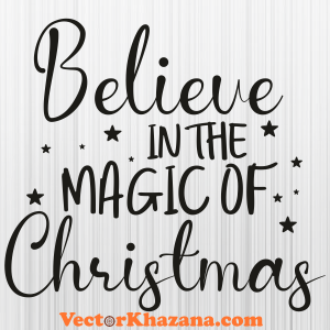 Believe In The Magic Of Christmas Png