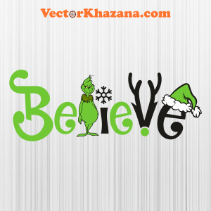 Believe With Grinch Svg