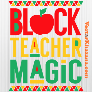 Black Teacher Magic Svg