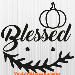 Thanksgiving Blessed Pumpkin Svg | Thankful Pumpkin Png