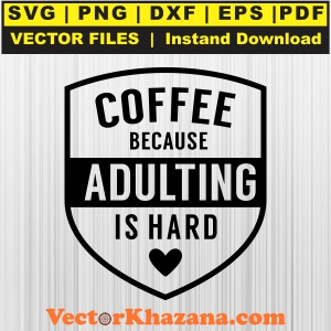 Coffee_Because_Adulting_Svg1760742131.jpg