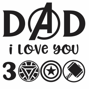 Dad I Love You 3000 Svg