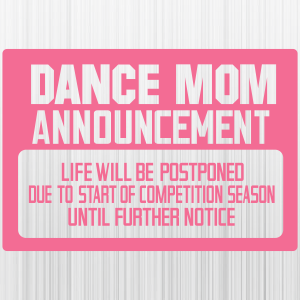 Dance Mom Announcement Svg