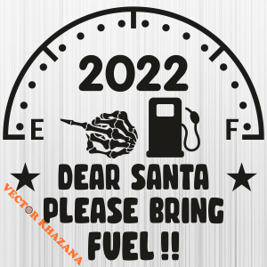 Dear Santa Please Bring Fuel 2022 Svg