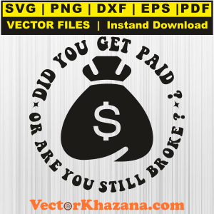 Did You Get Paid Svg
