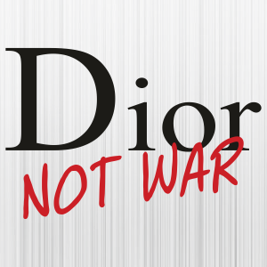 Dior Not War Svg