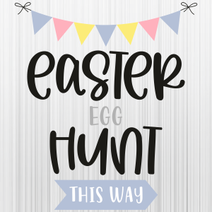 Easter Egg Hunt This Way Svg