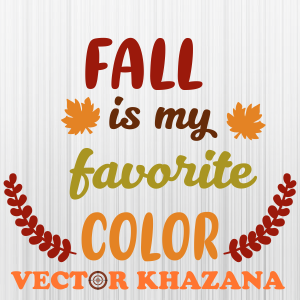 Fall Is My Favorite Color Svg