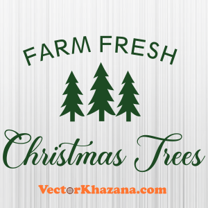 Farm Fresh Christmas Trees Svg