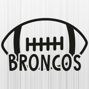 Broncos Football Team Svg