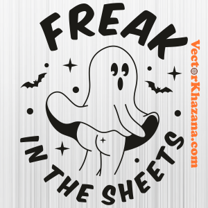 Freak In The Sheets Svg
