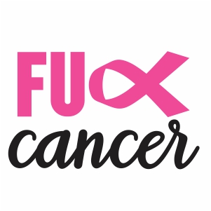 Fuck Cancer svg