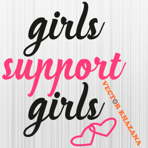 Girls Support Girls Svg