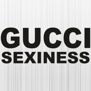 Gucci Sexiness Svg