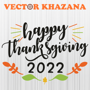 Happy Thanksgiving Leaf 2022 Svg