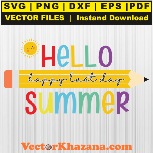 Hello Summer Happy Last Day Pencil Svg