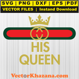 Gucci His Queen Svg