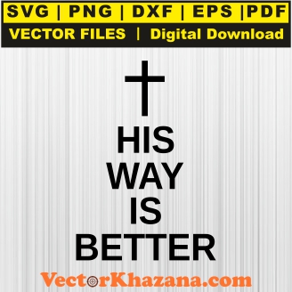His_Way_Is_Better_Black_Svg1766348683.jpg