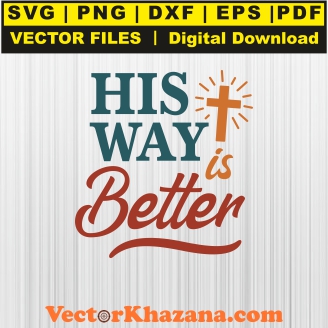 His_Way_Is_Better_Svg1764018126.jpg
