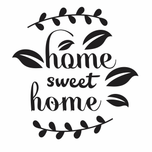 Home Sweet Home Svg