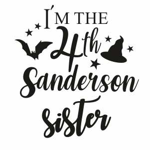 I m The Fourth Sanderson Sister Svg