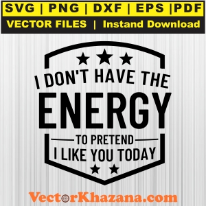 I_Don_t_Have_The_Energy_To_Pretend_Svg1760596747.jpg