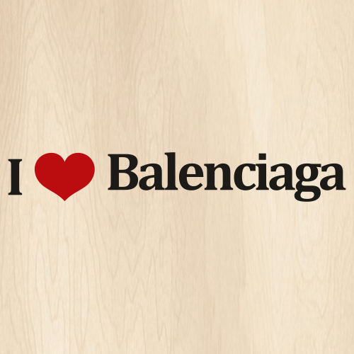 I Love Balenciaga Svg