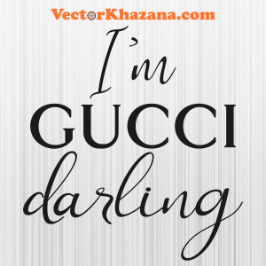 I m Gucci Darling Fashion Brand Logo Svg