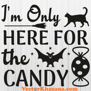 Im Only Here For The Candy Svg