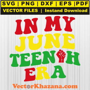 In My JuneTeenth Era Svg Png