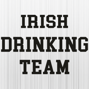 Irish Drinking Team Svg