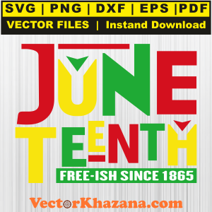 JuneTeenth Freeish Since 1865 Svg