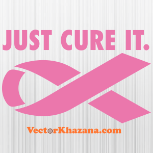 Just Cure It Breast Cancer Awareness Svg
