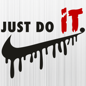 Just Do It Drip Svg