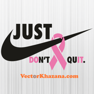 Just Dont Quit Breast Cancer Svg