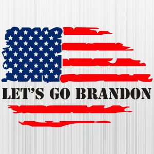 Lets Go Brandon Drip US Flag SVG, Lets Go Brandon PNG