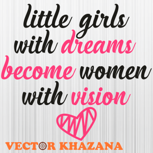 Little Girls With Dreams Svg