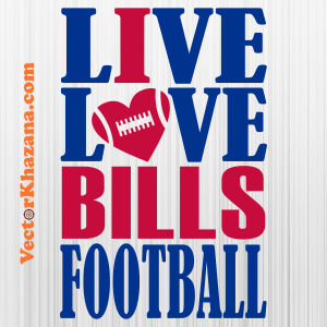 Live Love Buffalo Bills Football Svg